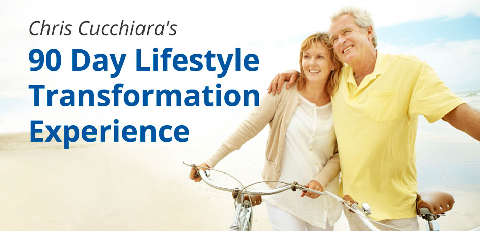 CHRIS CUCCHIARA’S 90 DAY LIFESTYLE TRANSFORMATION EXPERIENCE